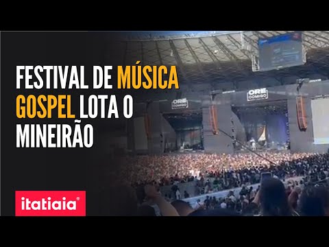 FESTIVAL GOSPEL 'ORE COMIGO' LEVA MAIS DE 50 MIL PESSOAS AO MINEIRÃO