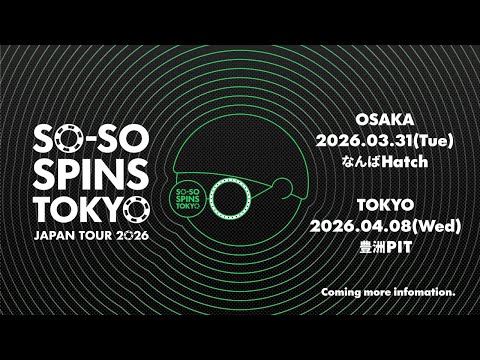 SO-SO SPINS TOKYO JAPAN TOUR 2026開催決定!