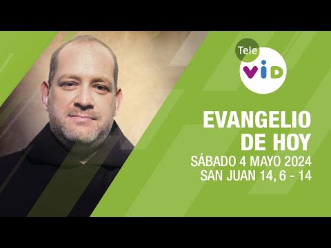 El evangelio de hoy Sábado 4 Mayo de 2024  #LectioDivina #TeleVID