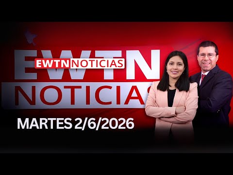 EWTN Noticias | Martes 02 de junio 2026 | Programa completo