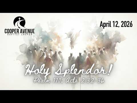 April 12, 2026 - Ascension Sunday: Holy Splendor! , CABC