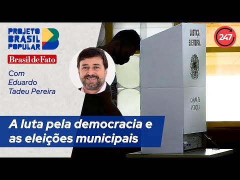 Brasil Popular - A luta pela democracia e as eleições municipais