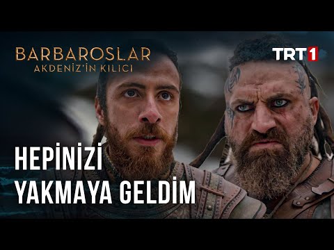 Hepinizi Yakmaya Geldim - Barbaroslar: Akdeniz’in Kılıcı 25. Bölüm