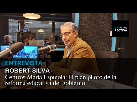 Centros María Espínola: El plan piloto de la reforma educativa del gobierno, con Juan Miguel Petit