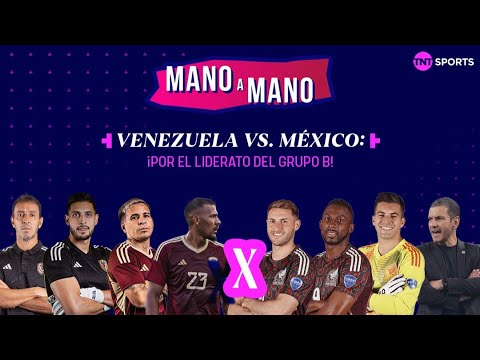 VENEZUELA VS. MÉXICO: ¡POR EL LIDERATO DEL GRUPO B EN LA COPA AMÉRICA 2024! | MANO A MANO