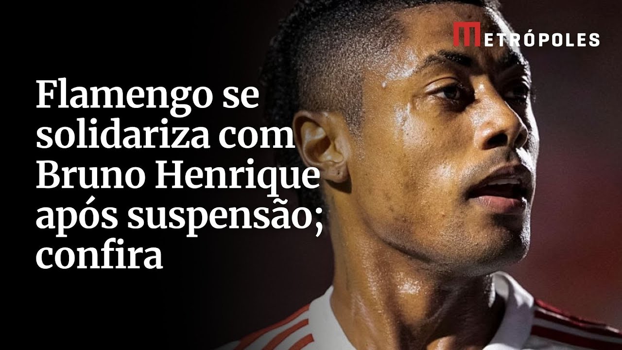 Flamengo se solidariza com Bruno Henrique após suspensão confira