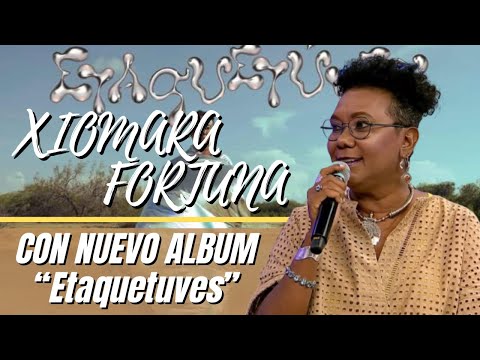Xiomara Fortuna nos presenta e interpreta su nuevo álbum “Etaquetuves”