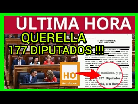 #ÚLTIMAHORA - QUERELLA a 177 DIPUTADOS de #HazteOir