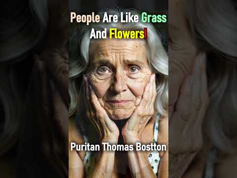 People Are Like Grass And Flowers - Puritan Thomas Boston Devotional #shorts #christianshorts #death