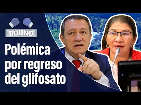 El Round: Pole?mica por el regreso del glifosato, voces en contra y a favor