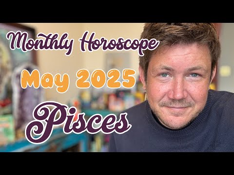 Pisces May 2025 Horoscope - Love, beauty & harmony