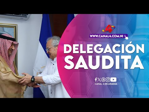 Delegación Saudita se reúne con junta directiva de la Asamblea Nacional de Nicaragua