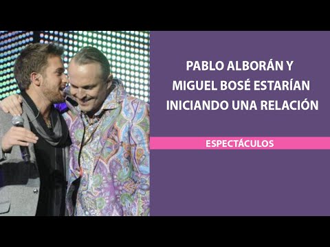 Pablo Alborán y Miguel Bosé estarían iniciando una relación