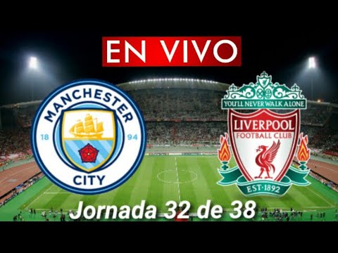 Donde ver Manchester City vs. Liverpool en vivo, por la Jornada 32 de 38, Premier League