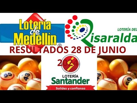 RESULTADOS de la LOTERIA de MEDELLIN, RISARALDA y SANTANDER HOY VIERNES 28 DE JUNIO DEL 2024