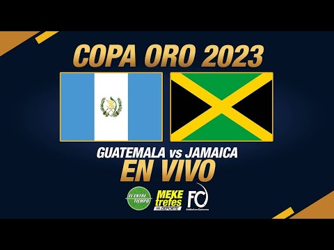 GUATEMALA VS JAMAICA En Vivo |Copa Oro 2023 | Meketrefes del deporte