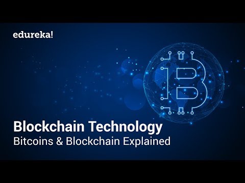 Blockchain Technology Simplified: Bitcoins and Blockchain Explained | Blockchain Tutorial | Edureka