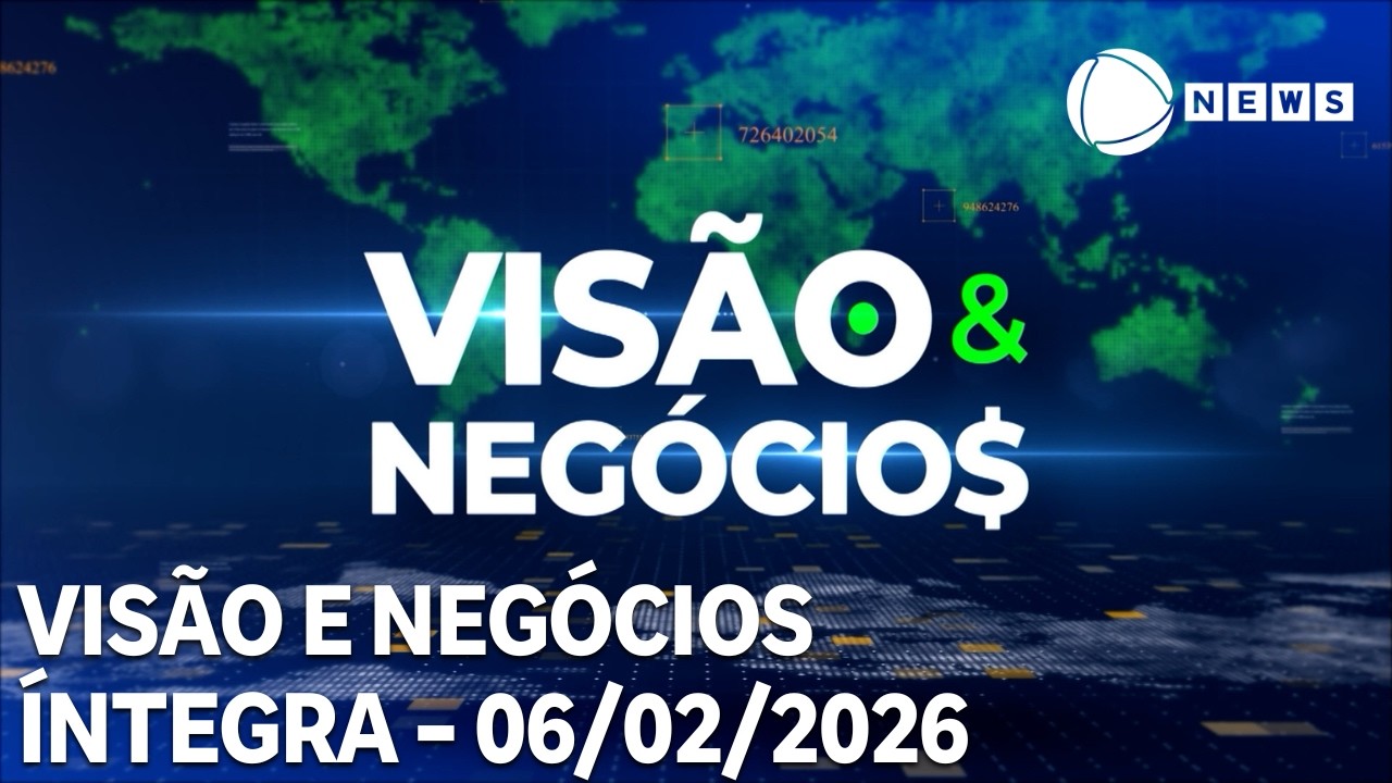 Visão & Negócios – 06/02/2026