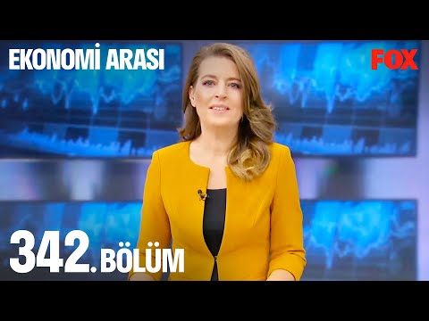 Ekonomi Arası 342. Bölüm