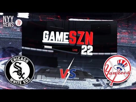 GameSZN LIVE: Game 2 The Yankees Look to Split the Doubleheader vs the White Sox