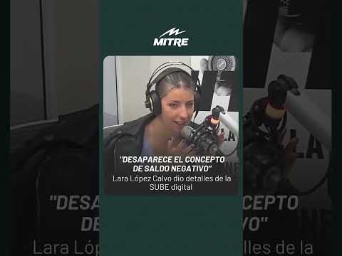 Desaparece el concepto de saldo negativo: Lara López Calvo dio detalles de la SUBE digital