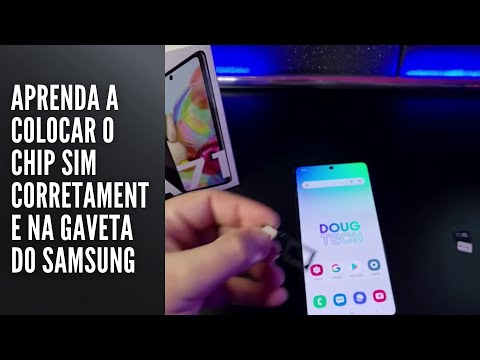 Aprenda a colocar o chip SIM corretamente na gaveta do Samsung