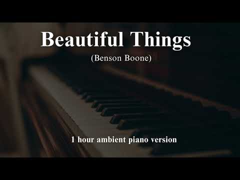 Benson Boone - Beautiful Things  (1 hour ambient piano for relaxation, stress relief, study)