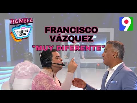 Francisco Vásquez “Muy diferente” en Pamela todo un Show