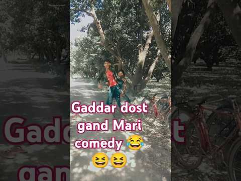 Dost #Gaddar #comedy video# 😀😂😂short#youtubeshorts  film