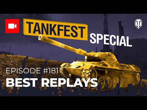 Best Replays #181 "Tankfest special"