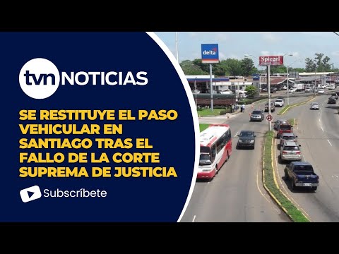 Tráfico en Santiago restablecido tras decisión de CSJ.