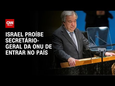 ​Israel proíbe secretário-geral da ONU de entrar no país | CNN NOVO DIA