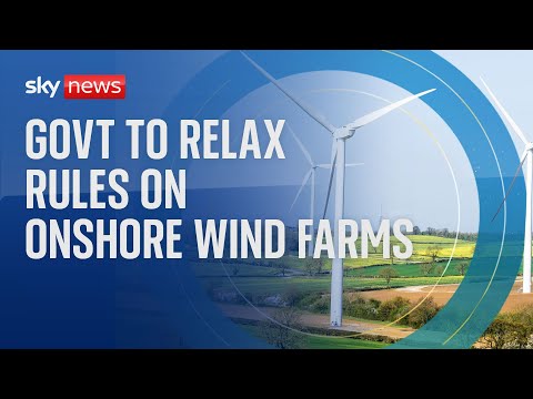 Green Energy: Government confirms it will relax rules on onshore wind farms