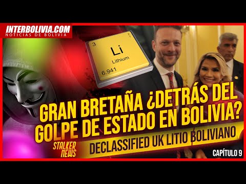 ? Deckassified UK: Gran Bretaña ¿apoyó el golpe en Bolivia para acceder a su ‘oro blanco’ El Litio?