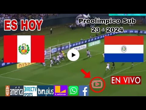 Perú vs. Paraguay en vivo, donde ver, a que hora juega Perú vs. Paraguay Preolímpico 2024