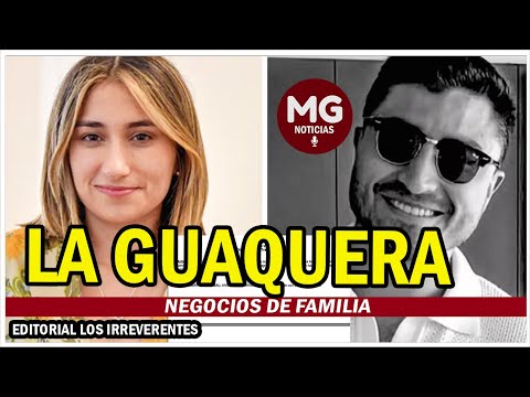 LA GUAQUERA || NEGOCIOS DE FAMILIA  Editorial Los Irreverentes