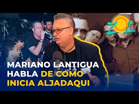 Mariano Lantigua habla de como inicia Aljadaqui