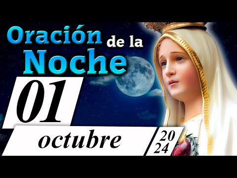 ORACIÓN PARA LA NOCHE de hoy 01 de octubre de 2024  Caballeros de la Virgen