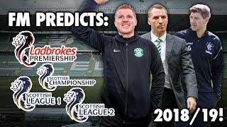 Fm Predicts Scottish Leagues 2018/19! | 8 in a Row?