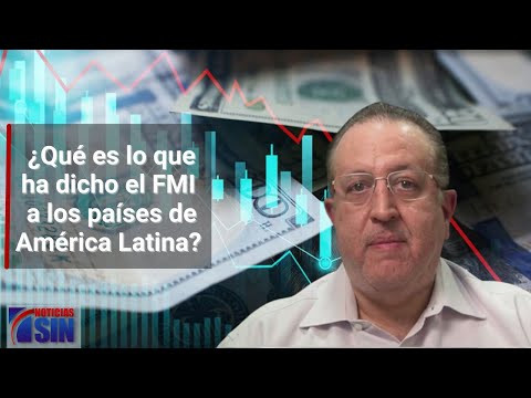 ¿Qué es lo que ha dicho el FMI a los países de América Latina?
