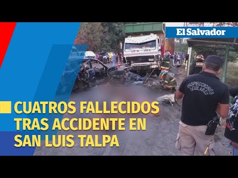 Cuatro muertos y un lesionado en accidente en carretera Litoral, San Luis Talpa