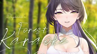 「 Forest Karaoke 」Deyanna's soft playlist ‧₊˚♪ 𝄞₊˚⊹