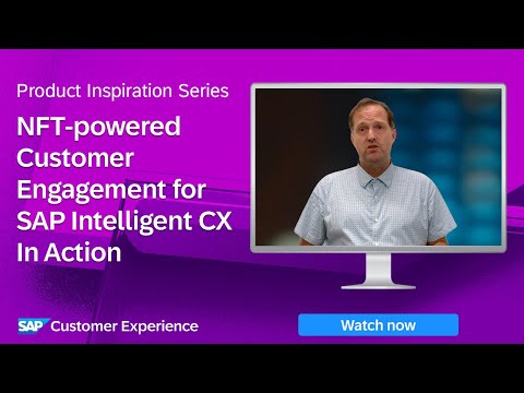 NFT-Powered Customer Engagement for SAP Intelligent CX | Product Inspiration Series