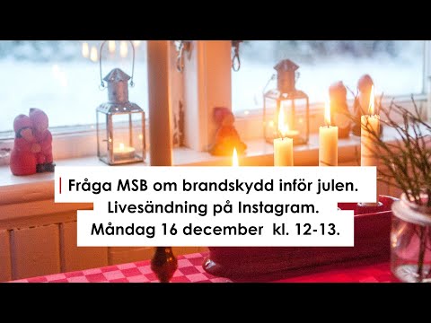 Från livesändning 16 december - fråga MSB om brandskydd inför julen