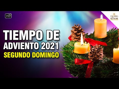 ?? 2do DOMINGO DE ADVIENTO ?? Tiempo de Adviento 2021 ? Palabra Del Señor ?