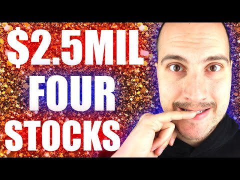 I have OVER $2,500,000 in These 4 Stocks