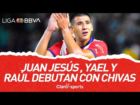 Juan Jesu?s Brigido, Yael Padilla y Rau?l Marti?nez debutan con Chivas ante Leo?n