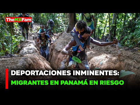 NOTICIAS | NUEVAS POLÍTICAS DE DEPORTACIÓN: MIGRANTES EN EL DARIÉN | TheMXFam