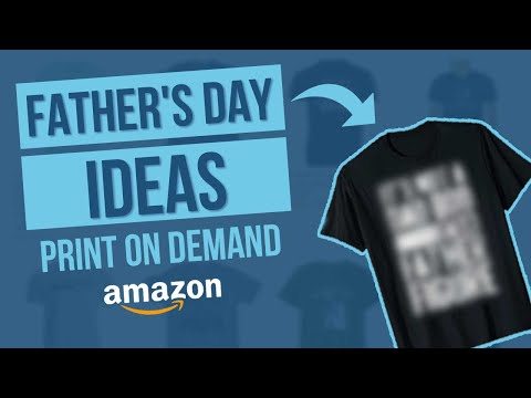 Father’s Day Ideas Print On Demand Niche Research (Merch By Amazon & KDP Low Content)