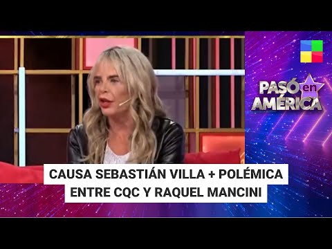 Causa Sebastián Villa + Raquel Mancini contra CQC #PasóEnAmérica | Programa completo (12/04/24)